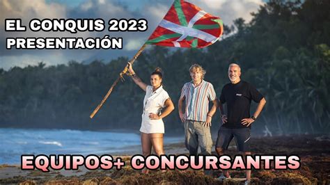 concursantes del conquistador 2023